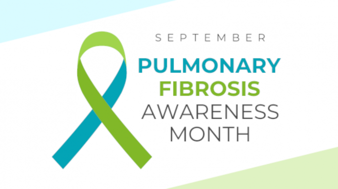 September Is Pulmonary Fibrosis Awareness Month