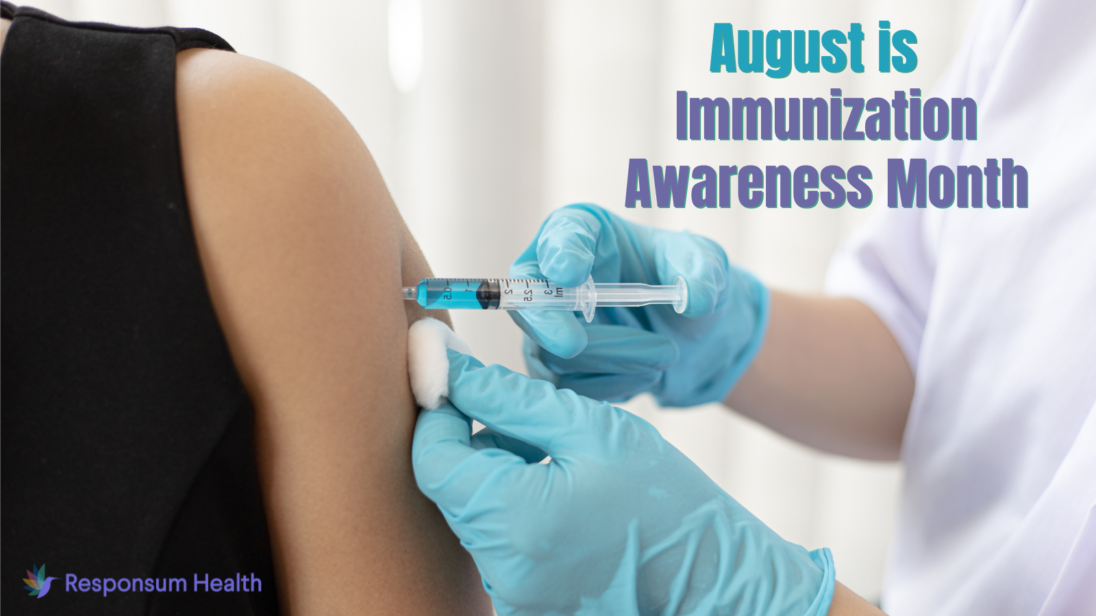 National Immunization Awareness Month 2022 - Responsum Health