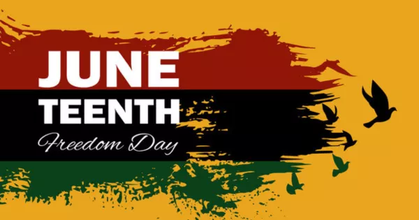 Juneteenth: What Happened and What Still Needs to Happen